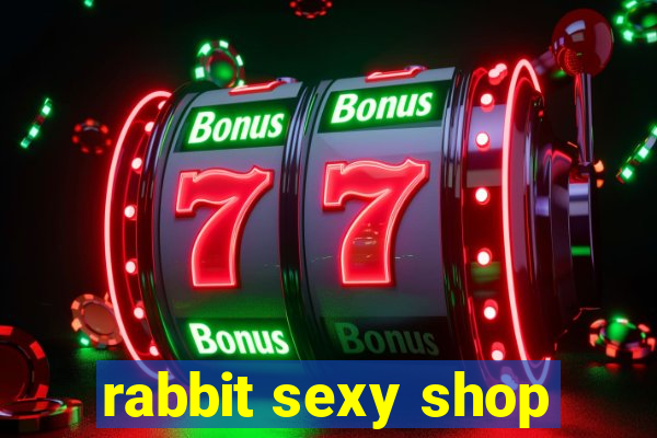 rabbit sexy shop